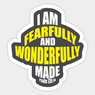 I am Fearfully and wonderfully made Christian T-shirt Sticker